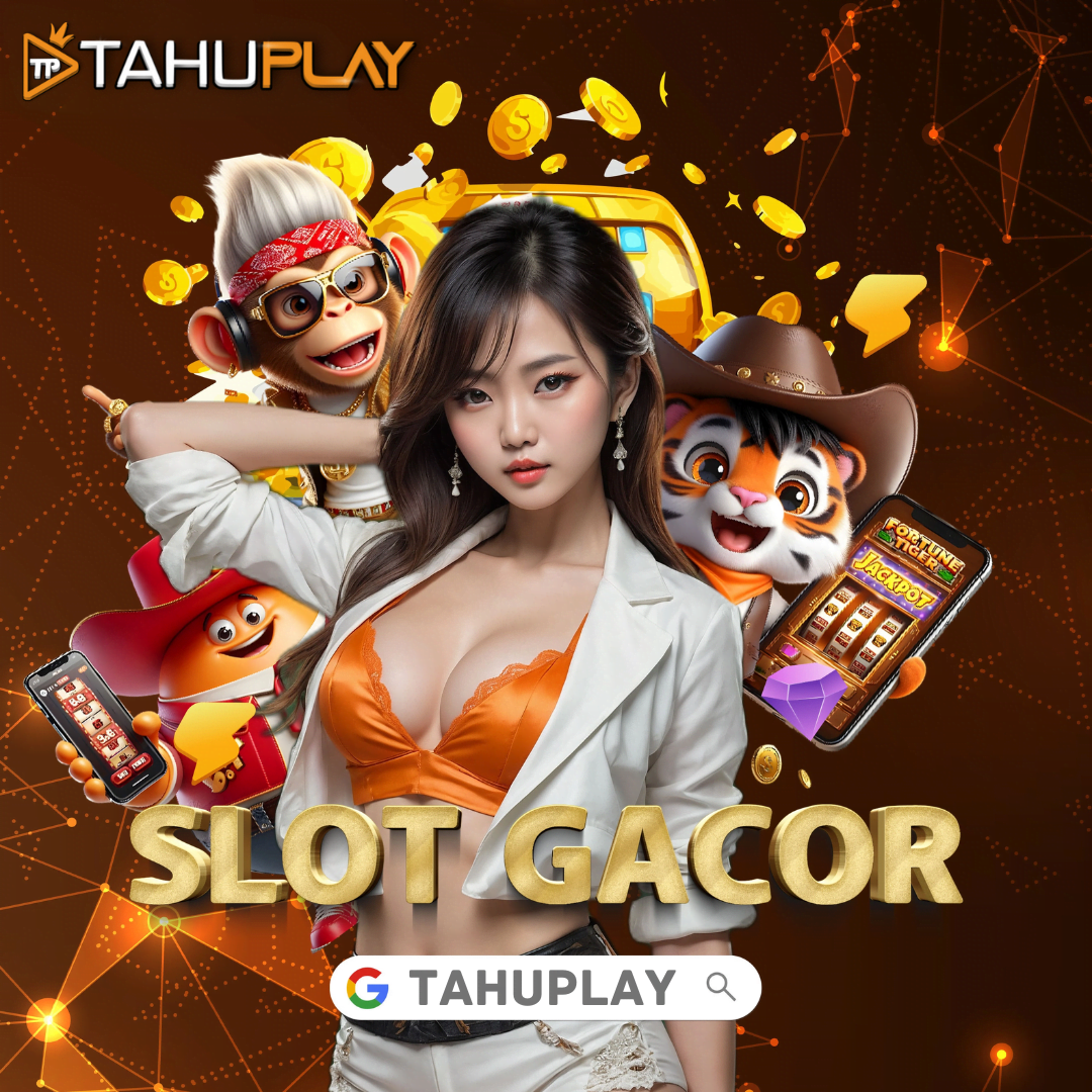 Tahuplay > Agen Slot Gacor & Slot Maxwin Terbaik 2024